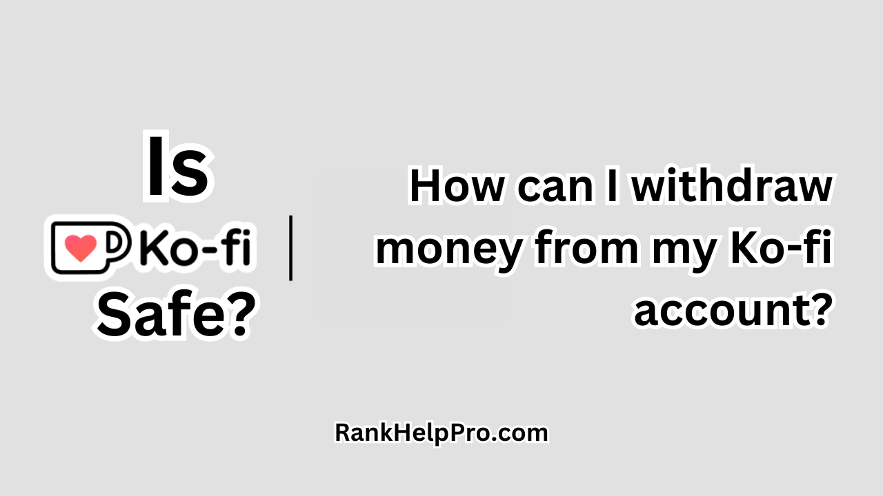 Is Ko-fi Safe A Comprehensive Review