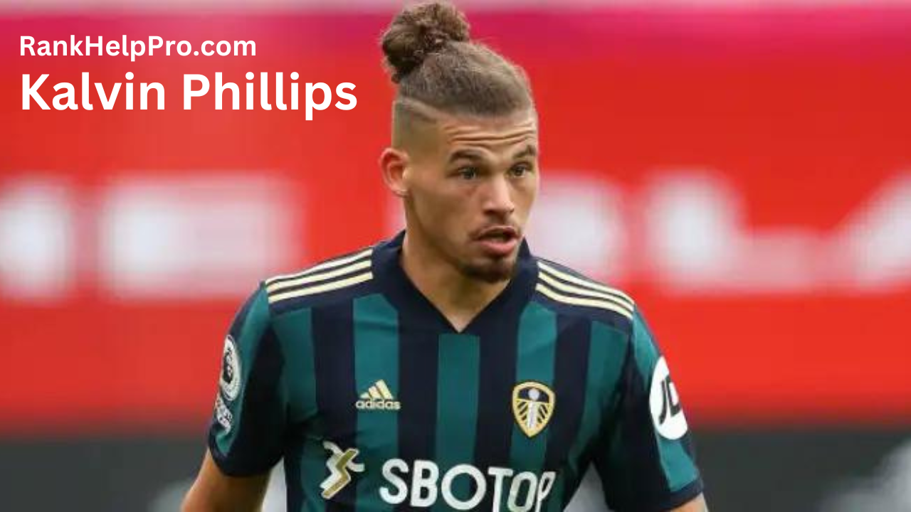Kalvin Phillips Dad rankhelppro.com